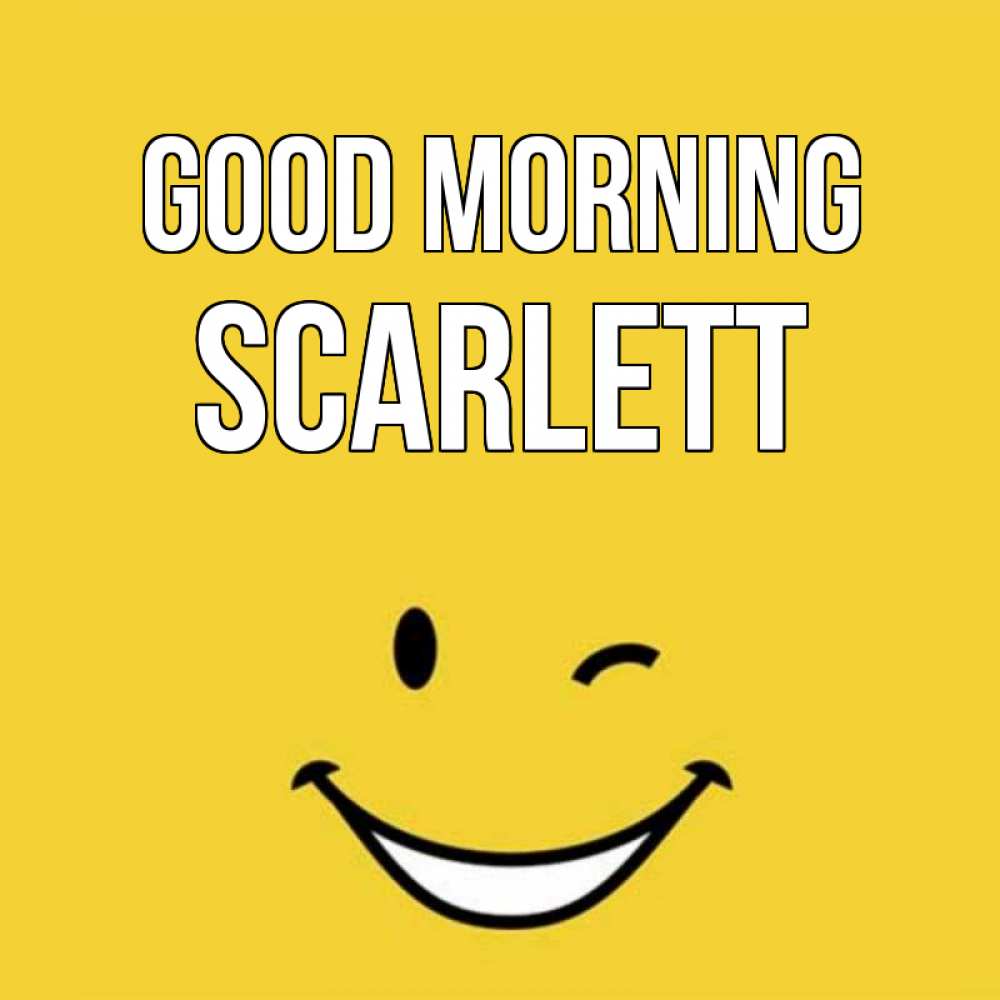 Greetings card с именем, Scarlett Good morning оранжевый фон Greetings with text for free download 