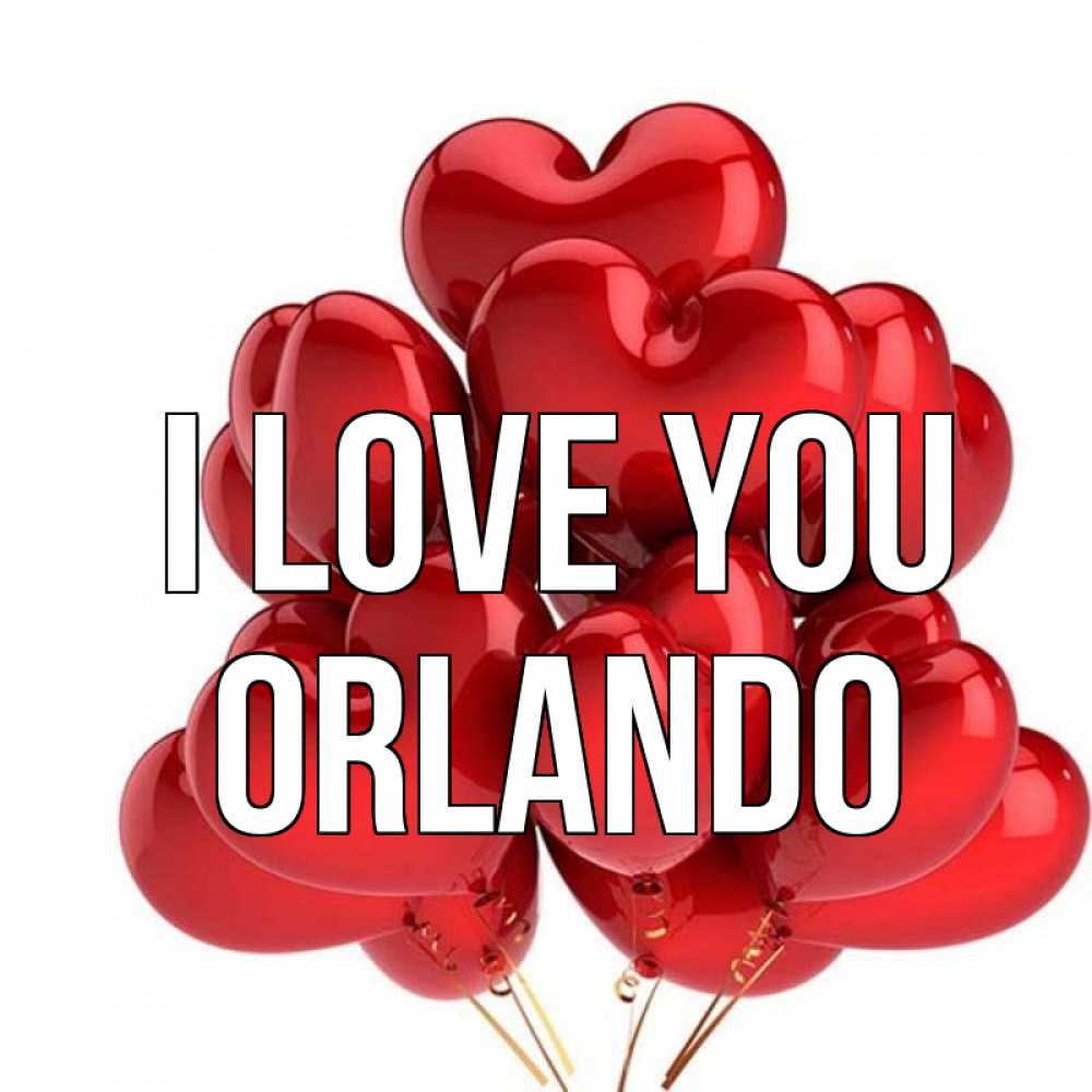 Greetings card с именем, Orlando I love you бордовые шары Greetings with text for free download 