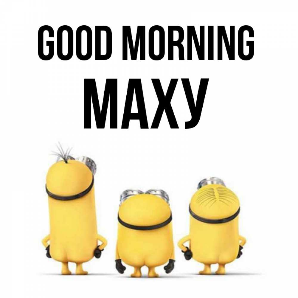 Greetings card с именем, МАХУ Good morning подписать открытку онлайн бесплатно Greetings with text for free download 