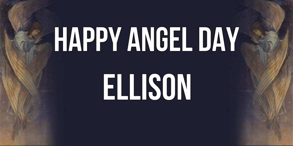Greetings card с именем, Ellison happy angel day день ангела Greetings with text for free download 