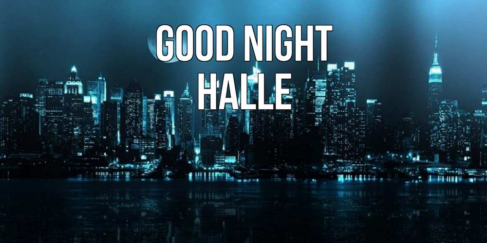 Greetings card с именем, Halle Good night городской пейзаж Greetings with text for free download 