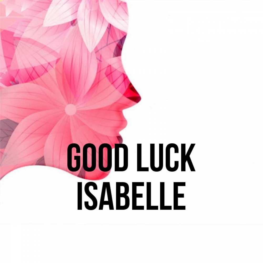 Greetings card с именем, Isabelle Good luck на удачу Greetings with text for free download 