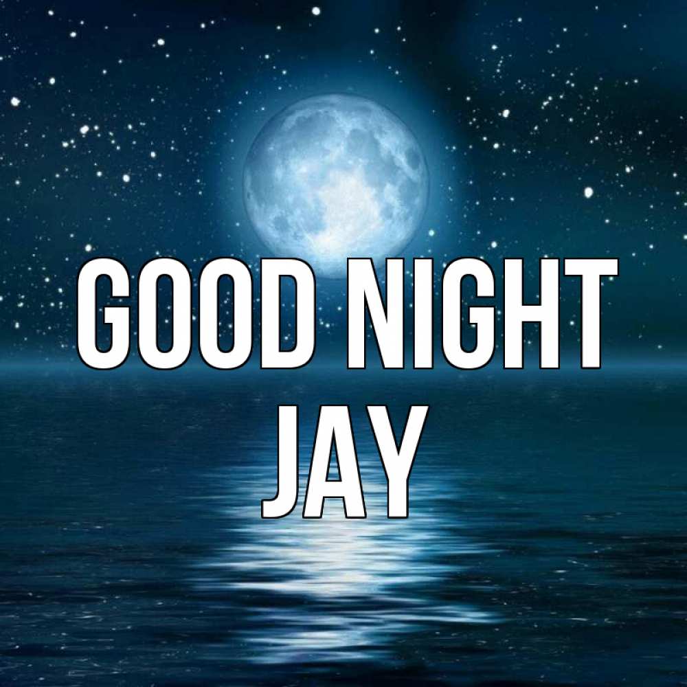 Greetings card с именем, Jay Good night звезды Greetings with text for free download 