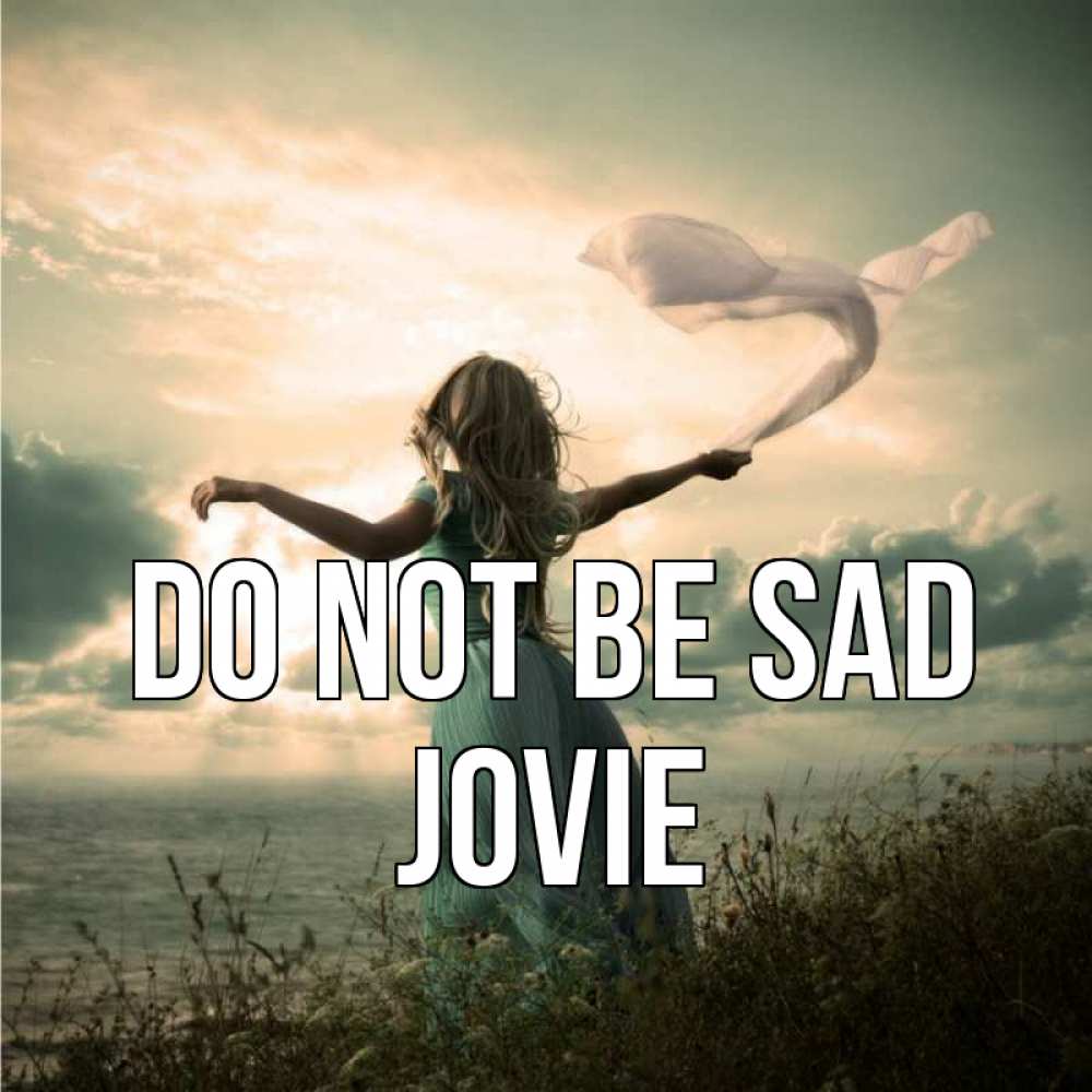 Greetings card с именем, Jovie Do not be sad красивая девушка  в платье Greetings with text for free download 