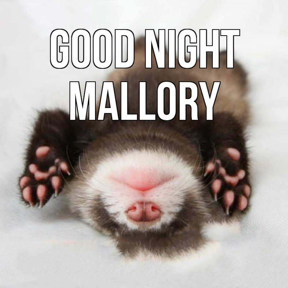 Greetings card с именем, Mallory Good night зверек Greetings with text for free download 