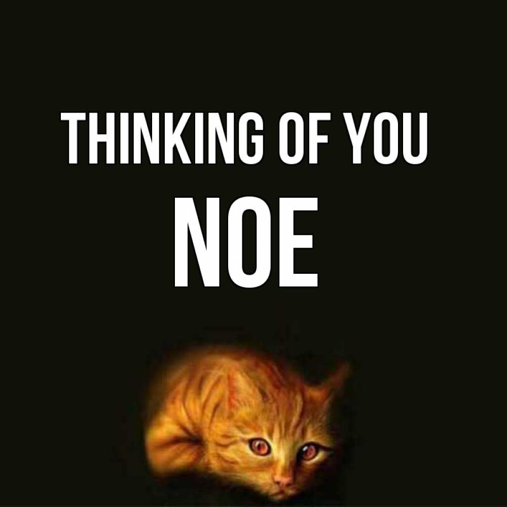 Greetings card с именем, Noe Thinking of you рыжий Greetings with text for free download 