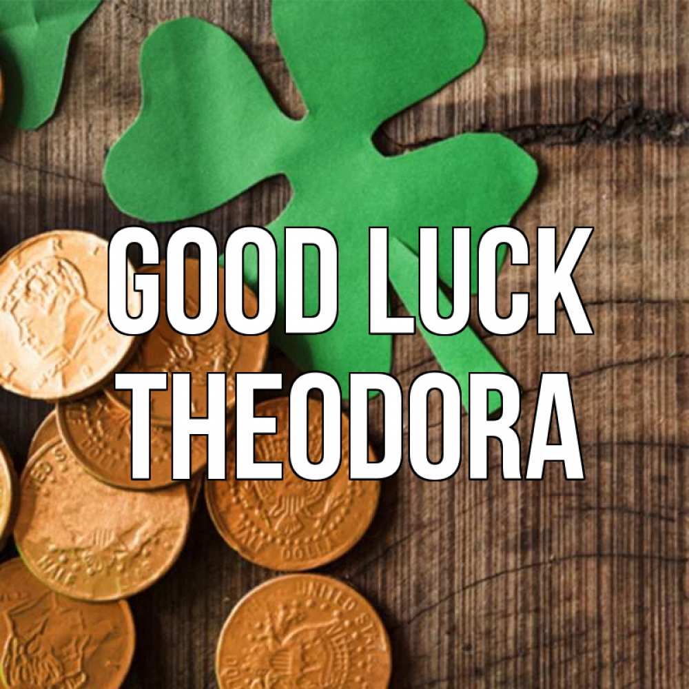 Greetings card с именем, Theodora Good luck деревянный фон Greetings with text for free download 