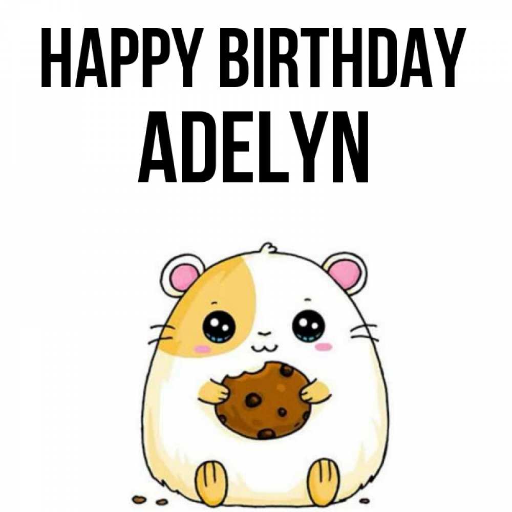Greetings card с именем, Adelyn Happy Birthday с днюхой Greetings with text for free download 