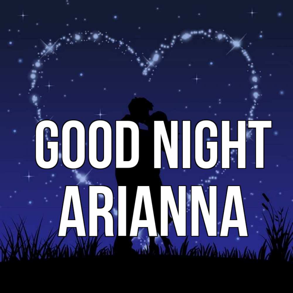Greetings card с именем, Arianna Good night сладких снов Greetings with text for free download 