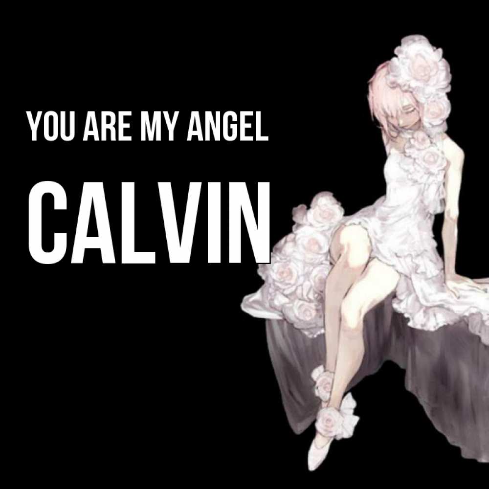 Greetings card с именем, Calvin You are my angel девушка в стиле аниме как ангел Greetings with text for free download 