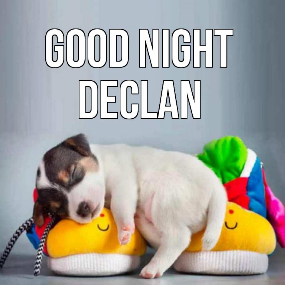 Greetings card с именем, Declan Good night собачка Greetings with text for free download 