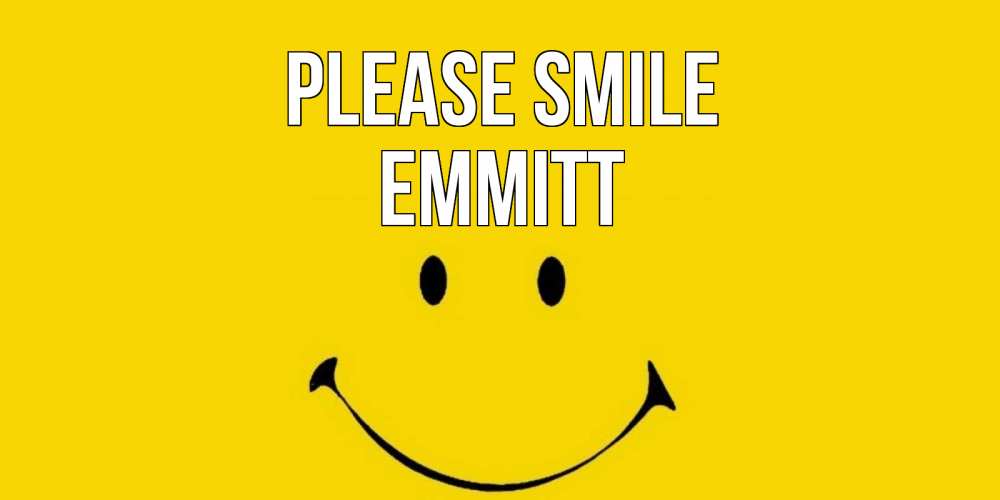 Greetings card с именем, Emmitt Please smile радость и улыбка Greetings with text for free download 