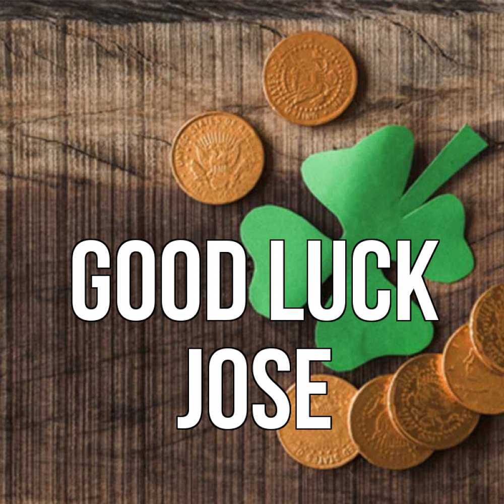 Greetings card с именем, Jose Good luck на удачу сегодня Greetings with text for free download 
