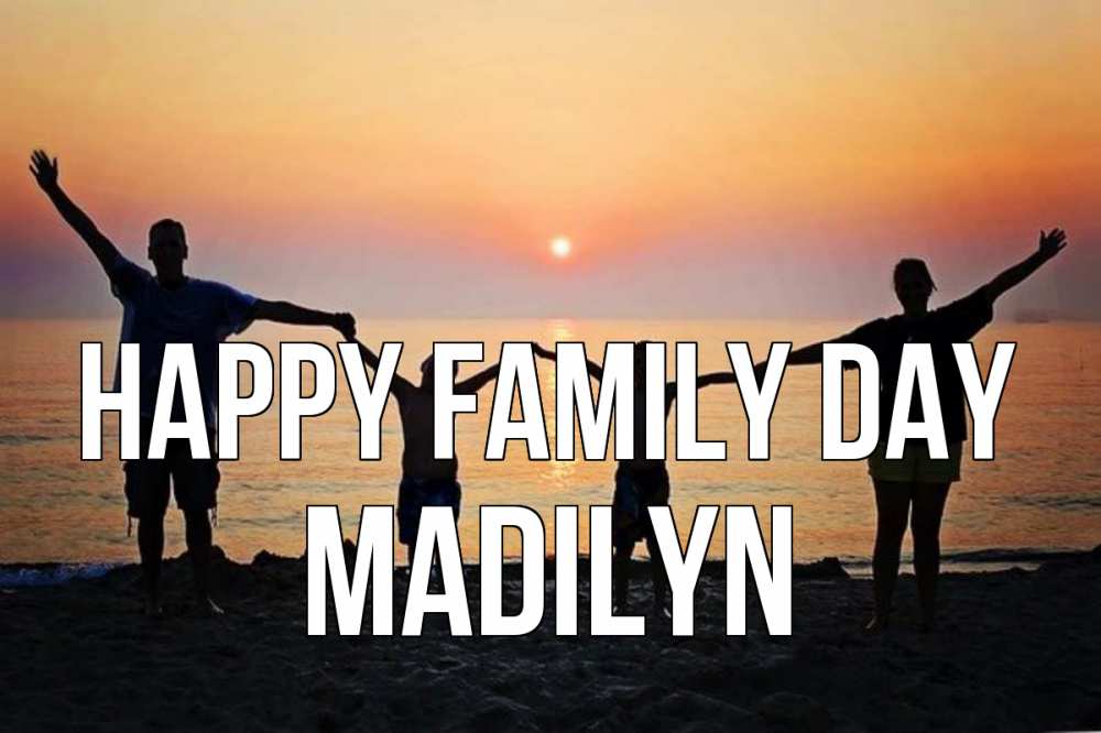 Greetings card с именем, Madilyn happy family day мама, папа, дети, дочка,сын, море, пляж, закат Greetings with text for free download 