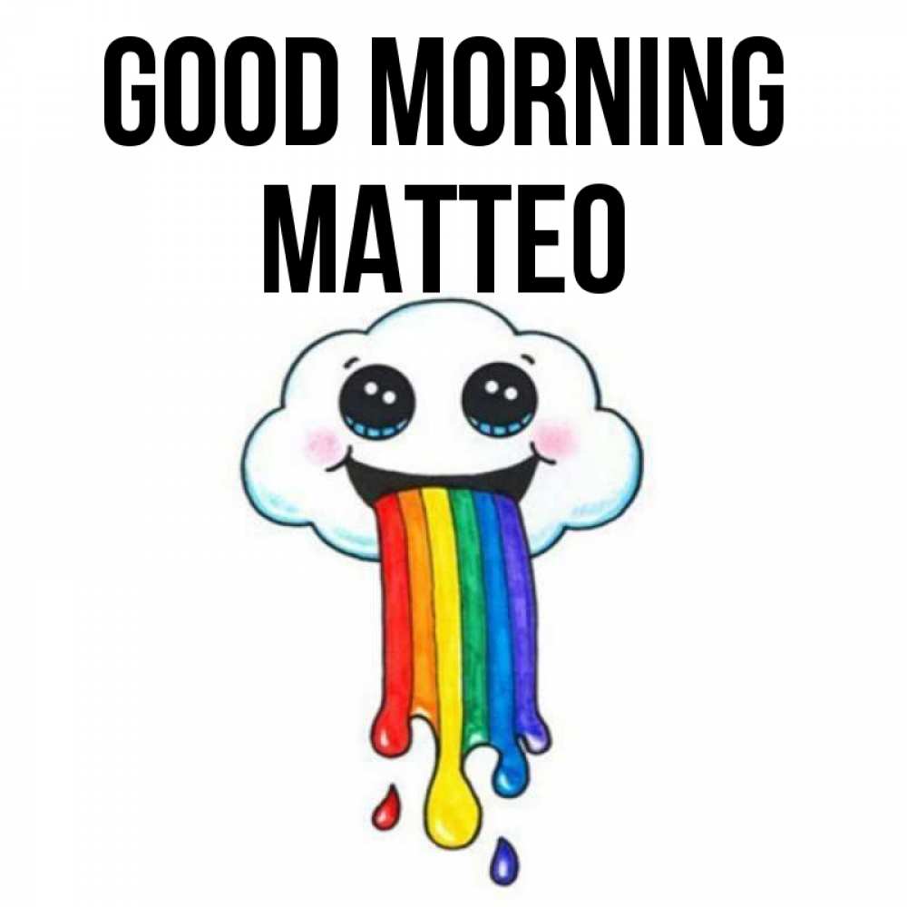 Greetings card с именем, Matteo Good morning утречко Greetings with text for free download 