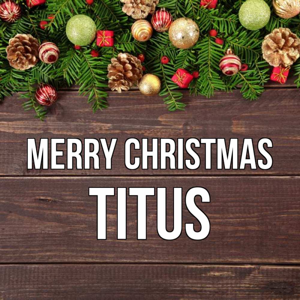 Greetings card с именем, Titus Merry Christmas с рождеством Greetings with text for free download 