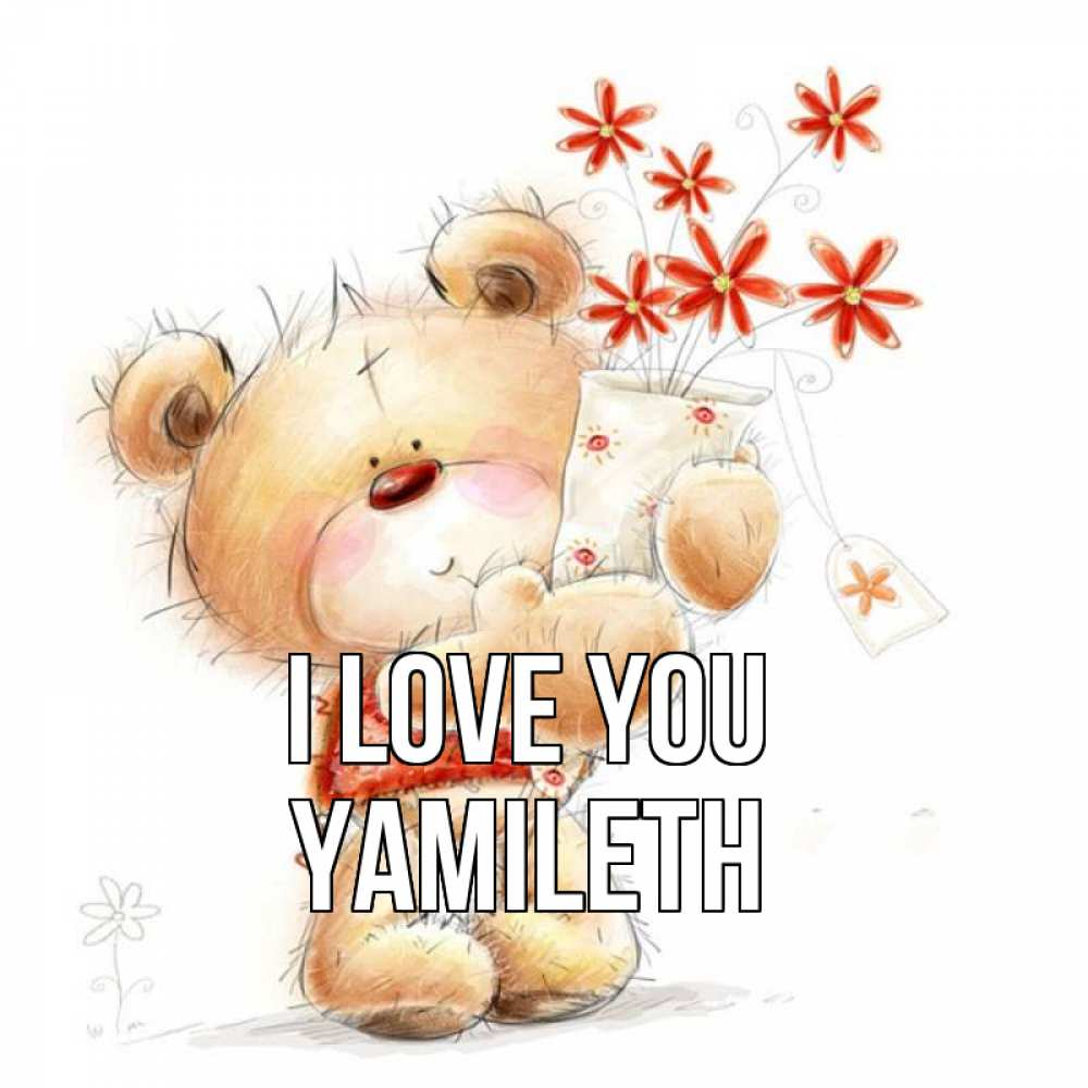 Greetings card с именем, Yamileth I love you рисунок Greetings with text for free download 
