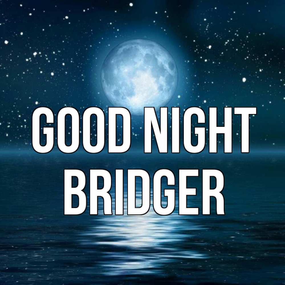 Greetings card с именем, Bridger Good night звезды Greetings with text for free download 