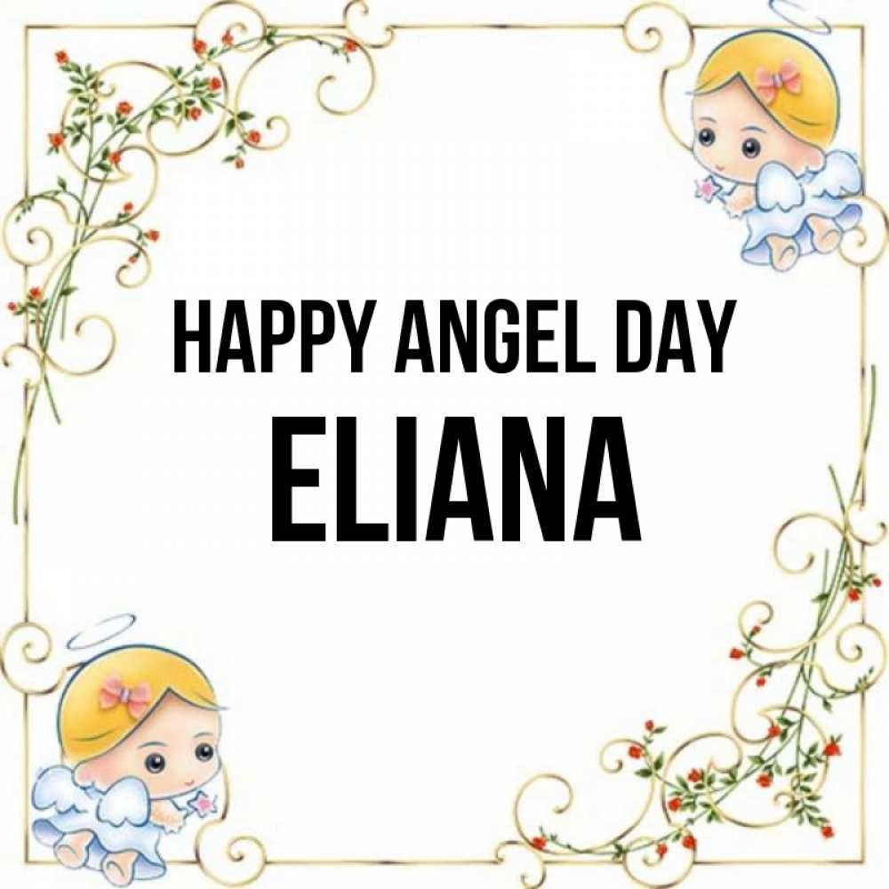 Greetings card с именем, Eliana happy angel day девочки ангелы Greetings with text for free download 
