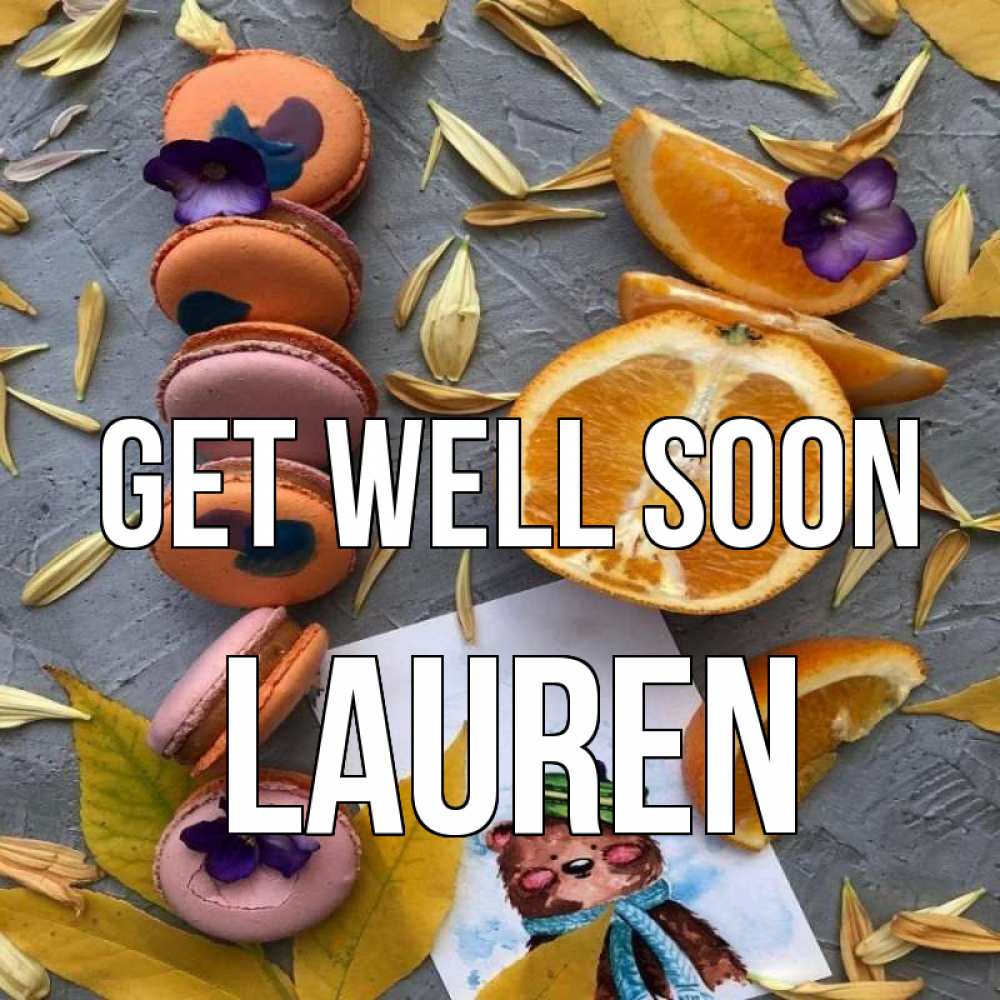 Greetings card с именем, Lauren Get well soon не болейте Greetings with text for free download 