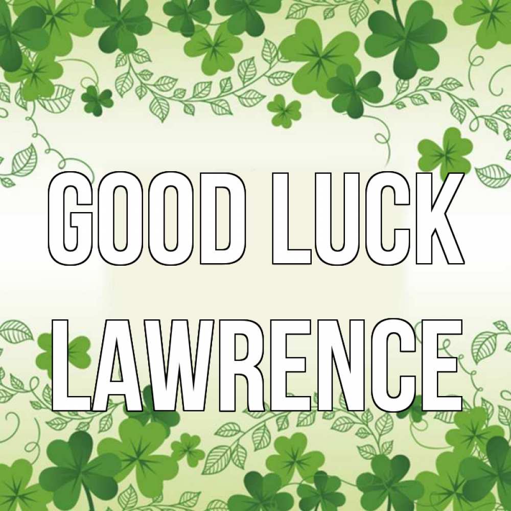Greetings card с именем, Lawrence Good luck открытка Greetings with text for free download 
