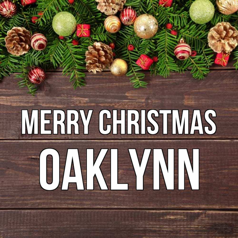 Greetings card с именем, Oaklynn Merry Christmas с рождеством Greetings with text for free download 