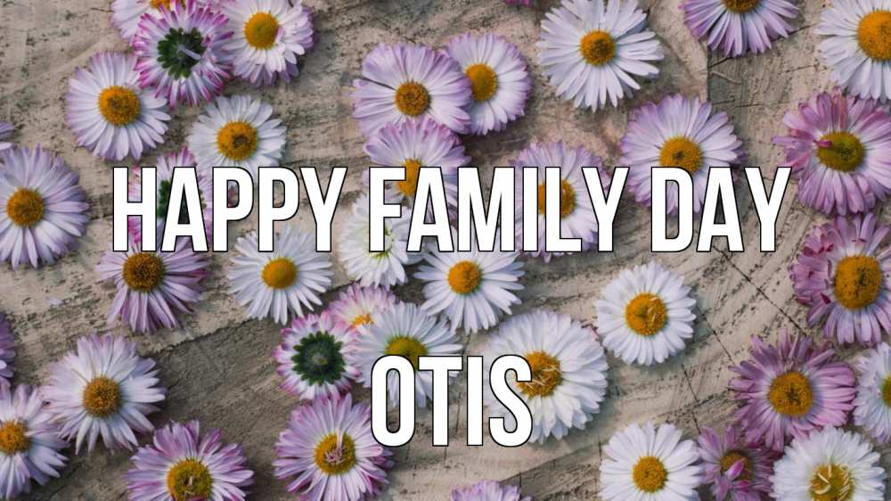 Greetings card с именем, Otis happy family day с днем семьи Greetings with text for free download 