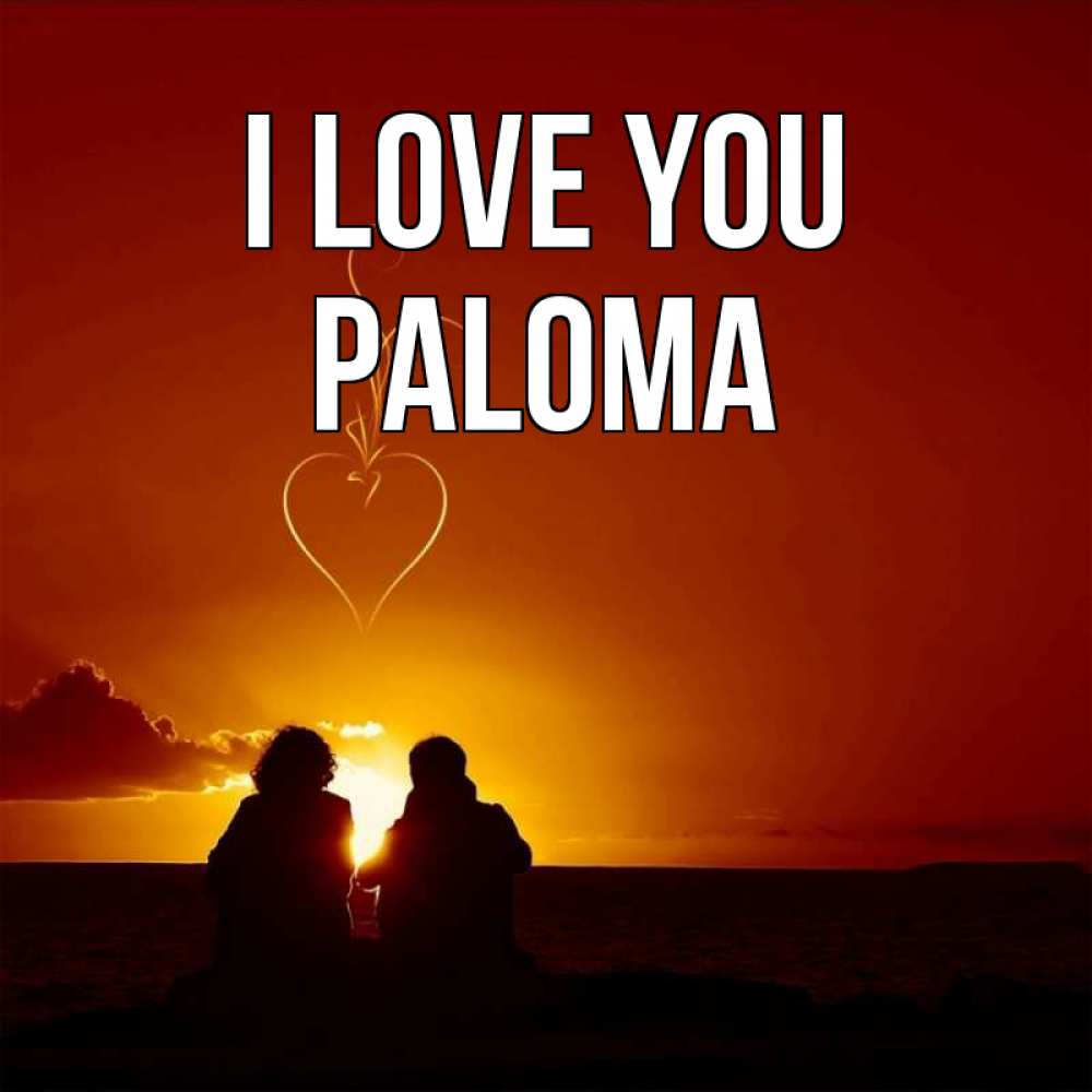 Greetings card с именем, Paloma I love you небо Greetings with text for free download 