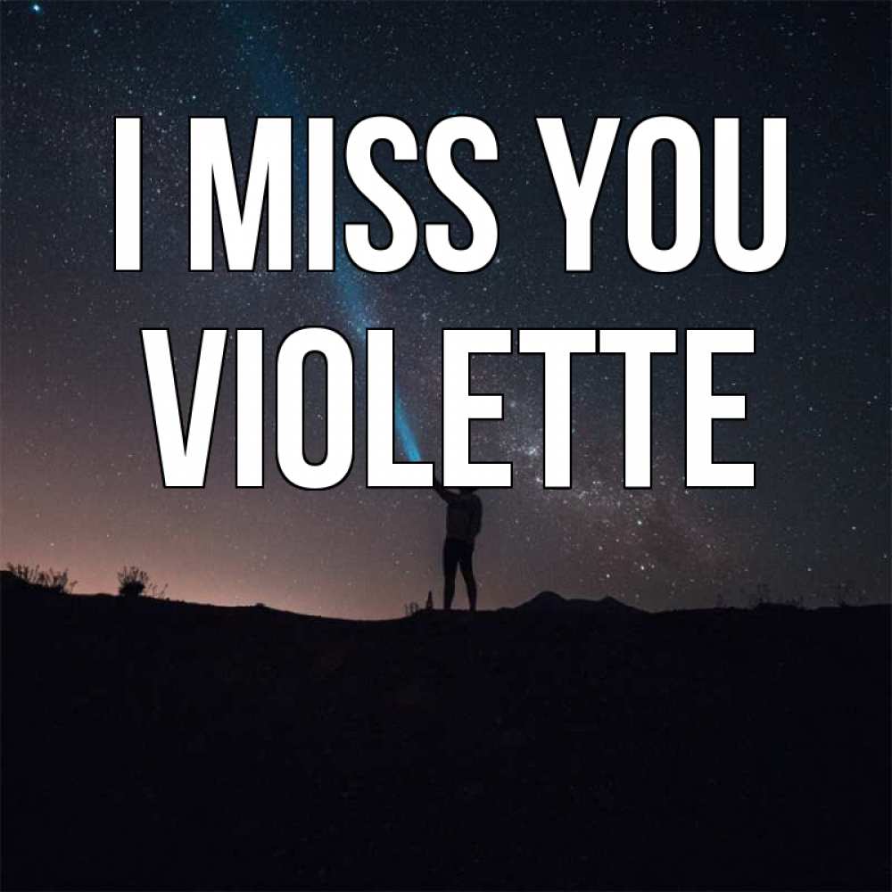 Greetings card с именем, Violette I miss you звезды и луч света Greetings with text for free download 