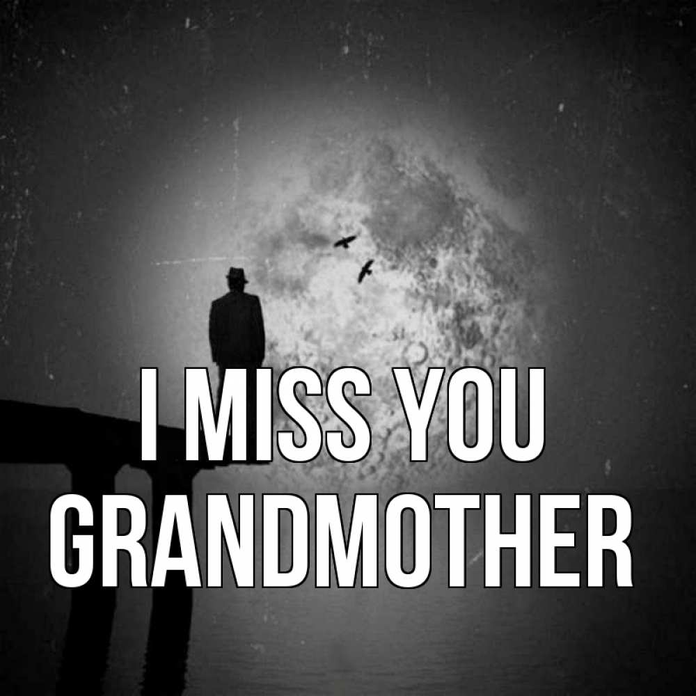 Greetings card с именем, grandmother I miss you мост 1 Greetings with text for free download 