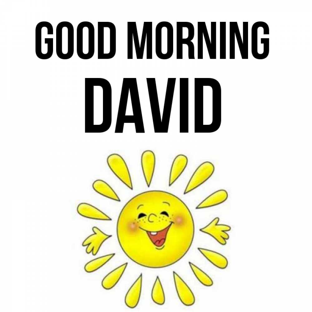 Greetings card с именем, David Good morning улыбка Greetings with text for free download 