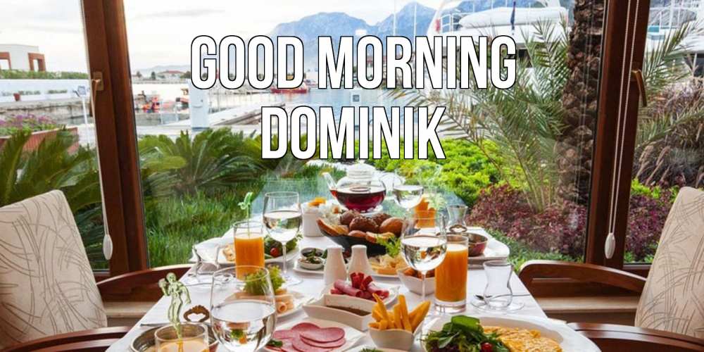 Greetings card с именем, Dominik Good morning тропическое утро Greetings with text for free download 