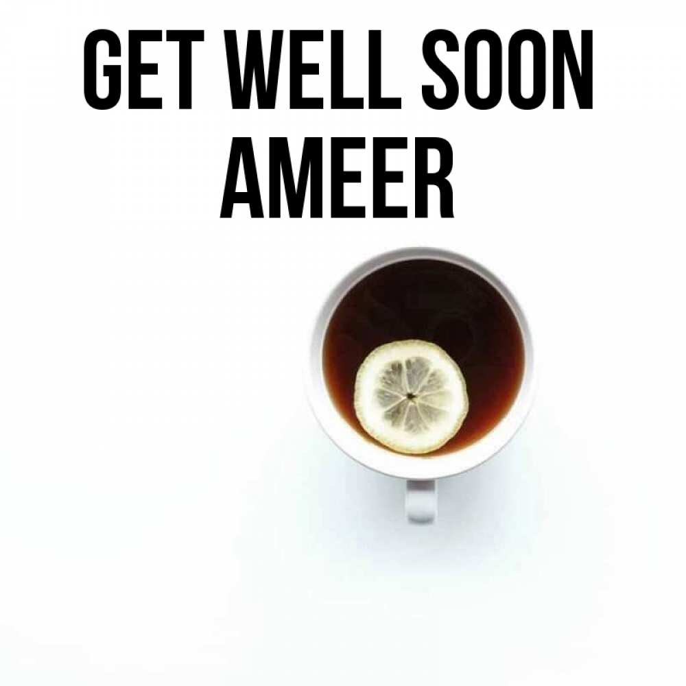 Greetings card с именем, Ameer Get well soon простая открытка Greetings with text for free download 