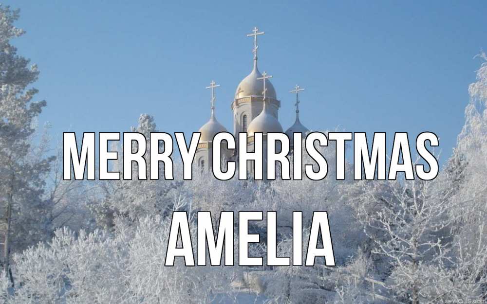 Greetings card с именем, Amelia Merry Christmas храм, зима, лес, церковь Greetings with text for free download 