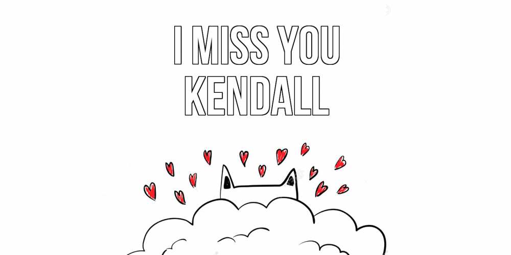 Greetings card с именем, Kendall I miss you котик скучает по тебе очень с сердечками Greetings with text for free download 