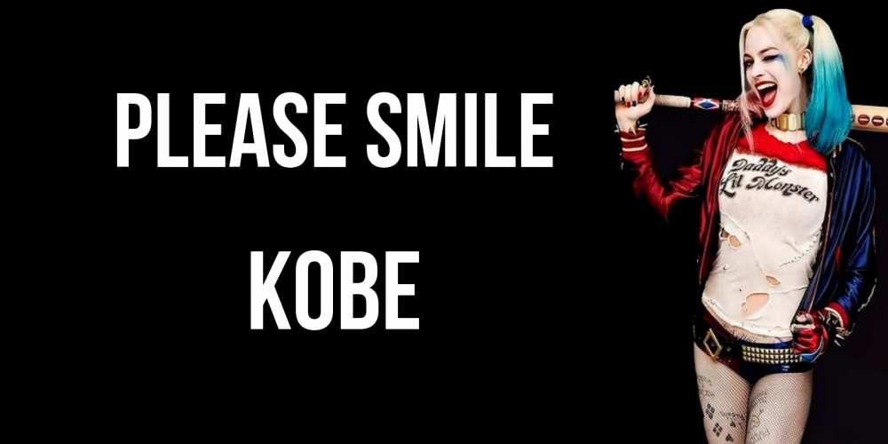 Greetings card с именем, Kobe Please smile пожелания быть позитивным Greetings with text for free download 