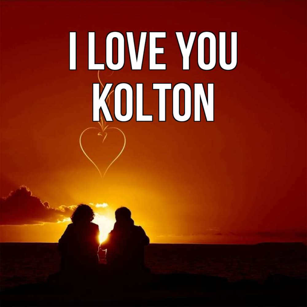 Greetings card с именем, Kolton I love you небо Greetings with text for free download 