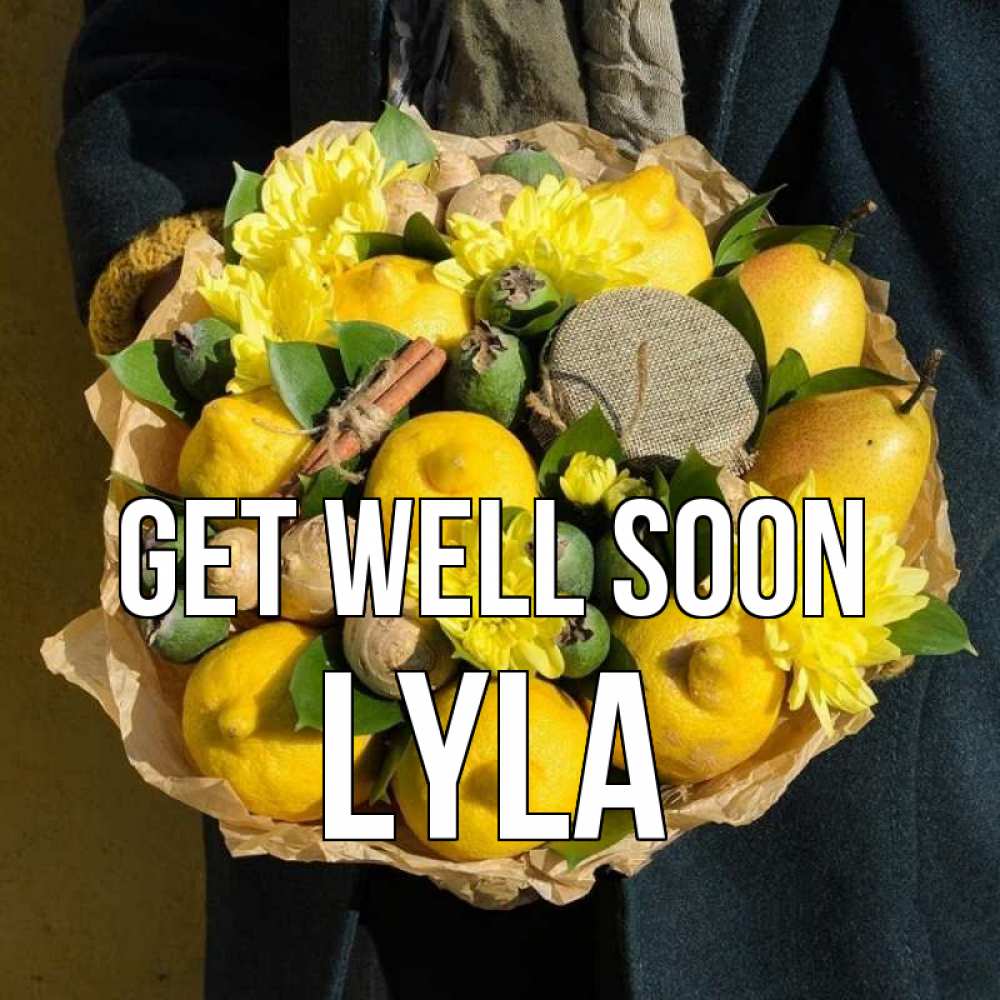 Greetings card с именем, Lyla Get well soon букет витаминов Greetings with text for free download 