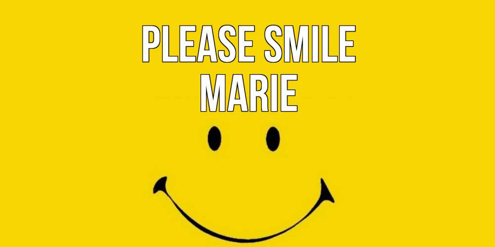 Greetings card с именем, Marie Please smile радость и улыбка Greetings with text for free download 