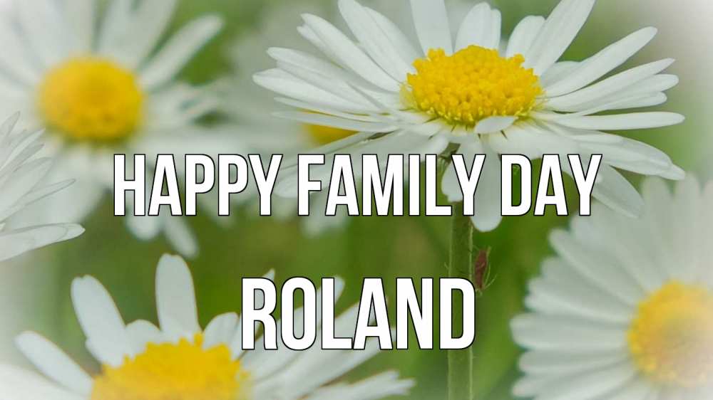 Greetings card с именем, Roland happy family day с днем семьи  1 Greetings with text for free download 