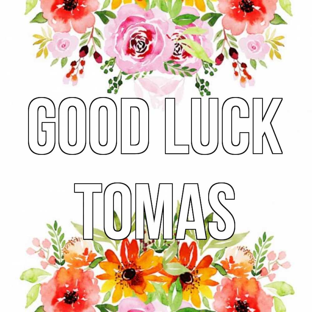 Greetings card с именем, Tomas Good luck открытка с цветами акварелью Greetings with text for free download 