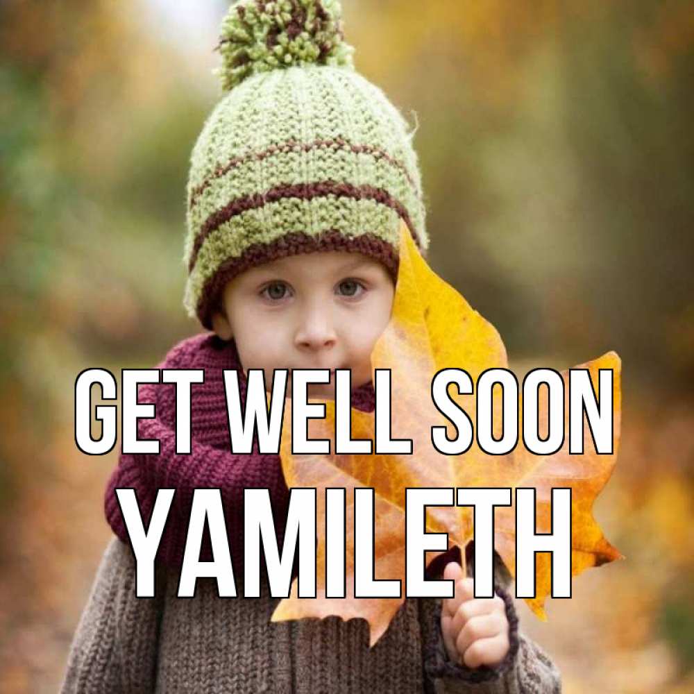 Greetings card с именем, Yamileth Get well soon дышим свежим воздухом Greetings with text for free download 