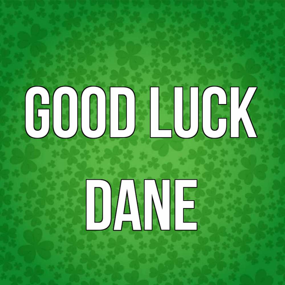 Greetings card с именем, Dane Good luck много листочков на удачу Greetings with text for free download 