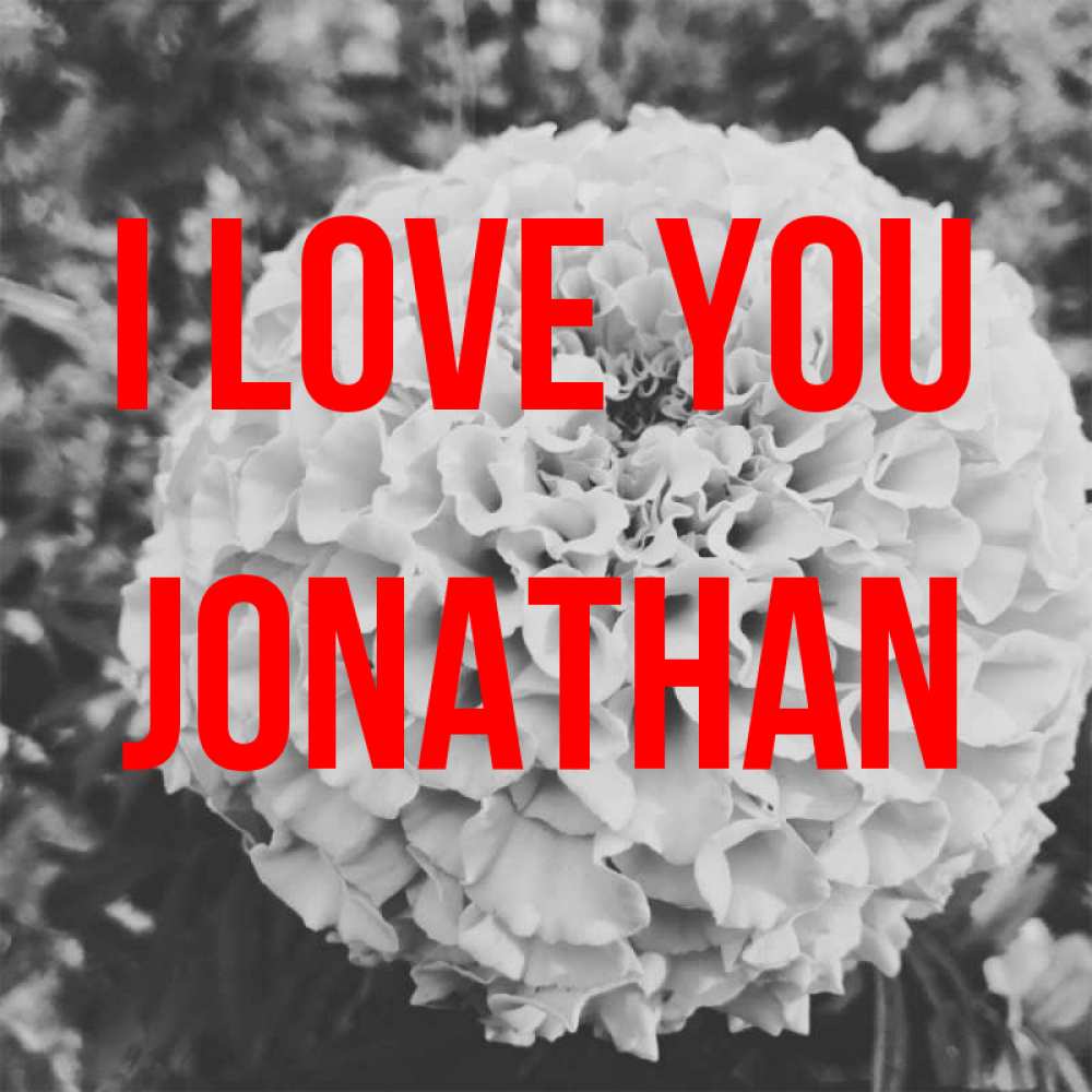 Greetings card с именем, Jonathan I love you подпись Greetings with text for free download 