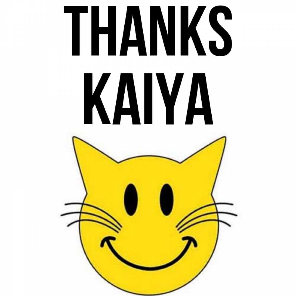 Greetings card с именем, Kaiya Thanks улыбающийся смайл кот Greetings with text for free download 