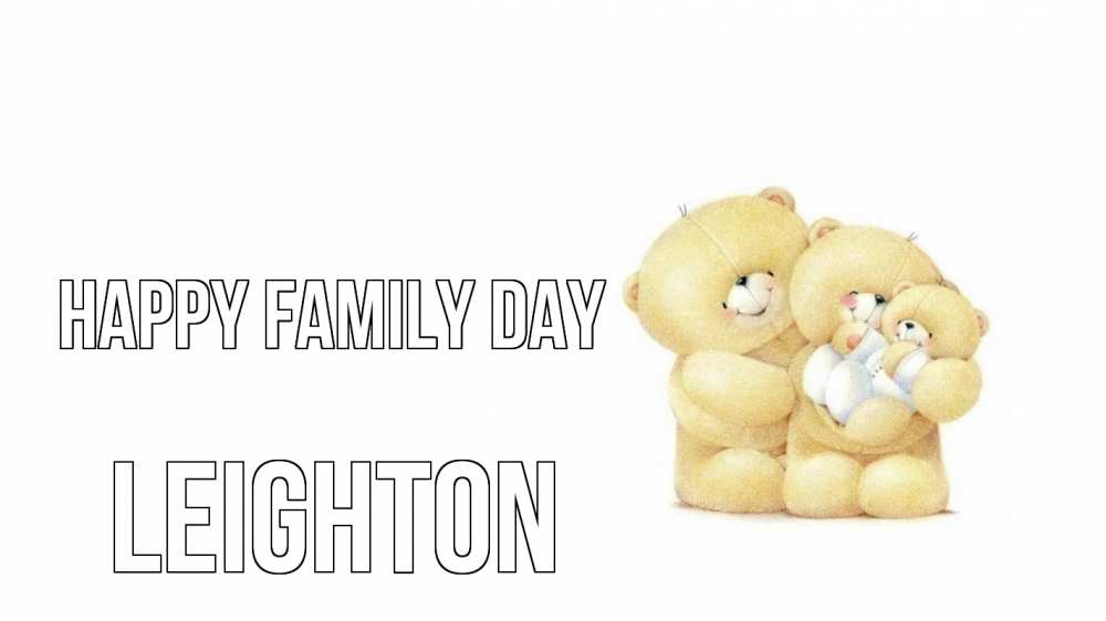 Greetings card с именем, Leighton happy family day с днем семьи Greetings with text for free download 