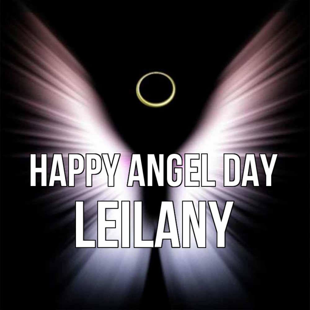 Greetings card с именем, Leilany happy angel day ангел из света Greetings with text for free download 