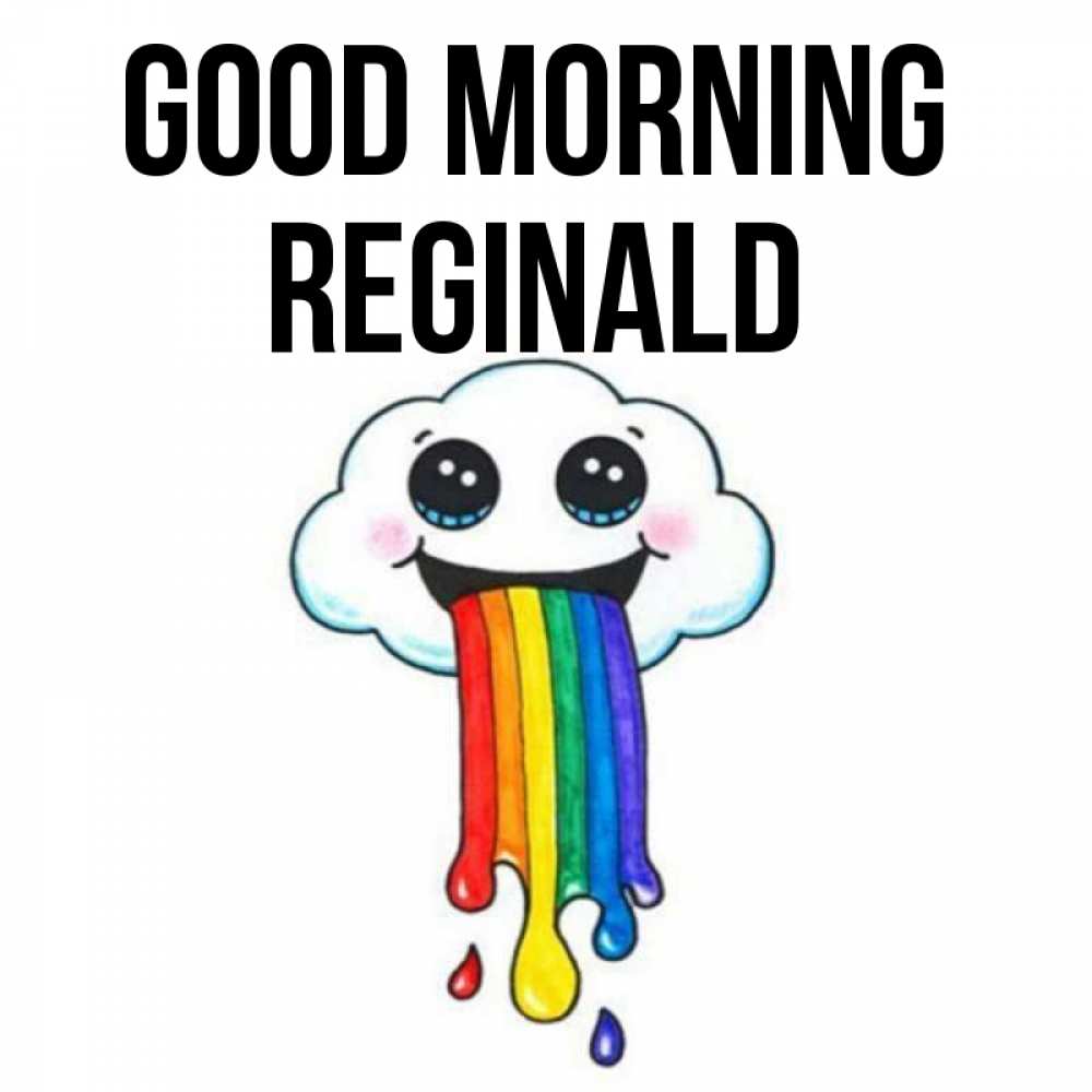 Greetings card с именем, Reginald Good morning утречко Greetings with text for free download 