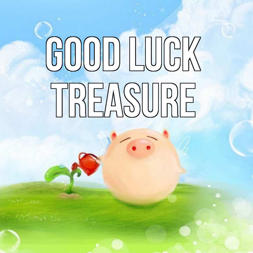 Greetings card с именем, Treasure Good luck поросенок поливает цветок. летнее настроение Greetings with text for free download 