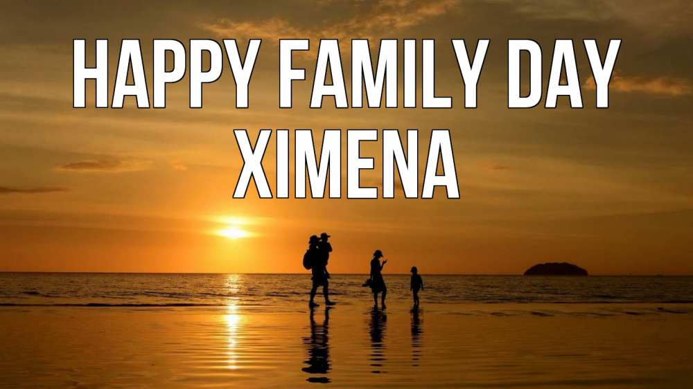 Greetings card с именем, Ximena happy family day с днем семьи Greetings with text for free download 